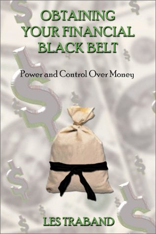 Obtaining Your Financial Black Belt: Power and Control Over Your Money