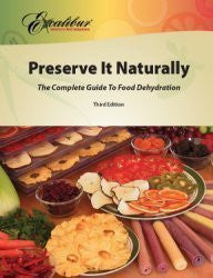 PIN, Preserve It Naturally: A Complete Guide to Food Dehydration