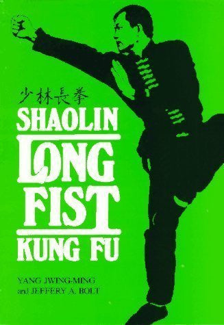 Shaolin Long Fist Kung Fu (Unique Literary Books of the World)