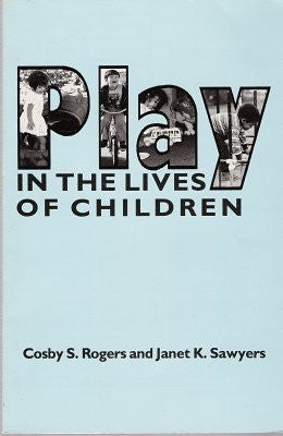 Play in the Lives of Children (American Series in Mathematical and Management Sciences)