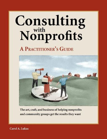 Consulting with Nonprofits : A Practitioner's Guide