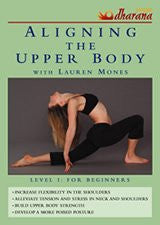 Yoga Dharana: Aligning the Upper Body, Level 1