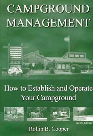 Campground Management: How to Establish and Operate Your Campground