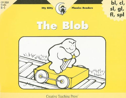 The Blob, Itty Bitty Phonics Reader (Itty Bitty Phonics Readers)