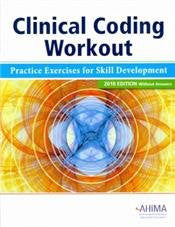 Clinical Coding Workout, without Answers 2010: Practice Exercises for Skill Development