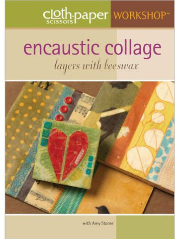 Encaustic Collage: Layers with Beeswax (Cloth Paper Scissors Workshop)