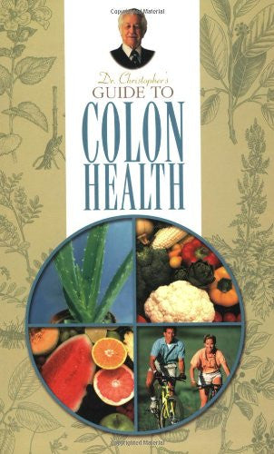 Dr. Christopher's Guide to Colon Health