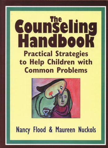 The Counseling Handbook: Practical Strategies to Help Children With Common Problems