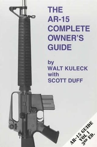 The AR-15 Complete Owner's Guide