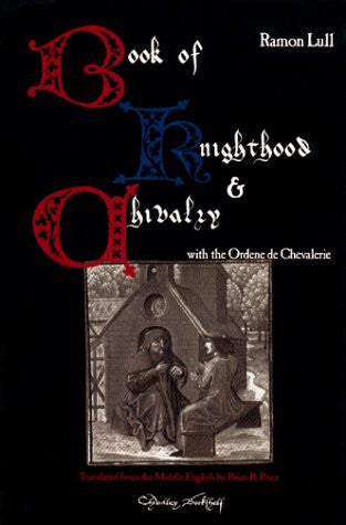 Book of Knighthood & Chivalry (and the anonymous Ordene de Chevalerie)