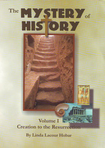 The Mystery of History, Vol. 1: Creation to Resurrection