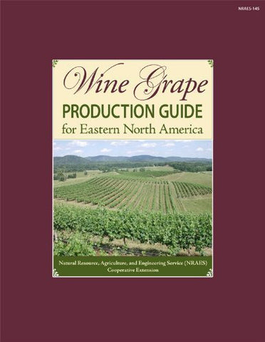 Wine Grape Production Guide for Eastern North America