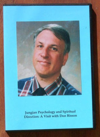 Jungian Psychology & Spiritual Direction: Don Bisson