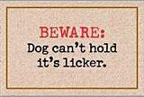 Beware Dog Can't Hold Licker Doormat