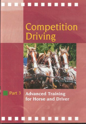 Competition Driving Part 3: Advanced Training for Horse and Driver DVD