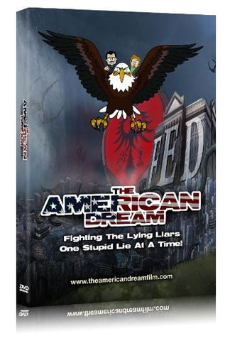 The American Dream: Fighting the Lying Liars One Stupid Lie At a Time! DVD (2010)