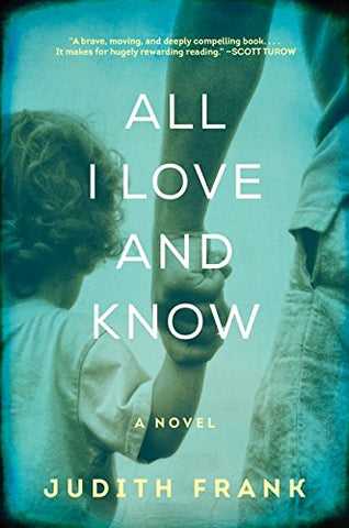All I Love And Know: A Novel (Hardcover)
