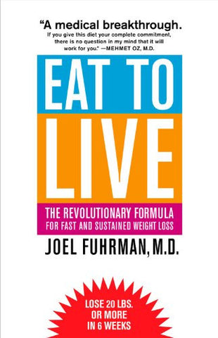Eat To Live, 2011 Revised Edition (Paperback)