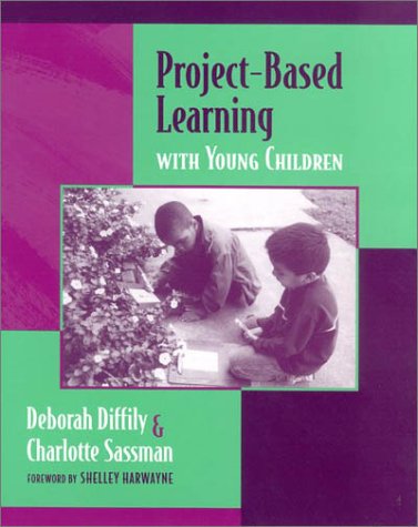 Project-Based Learning with Young Children - Paperback