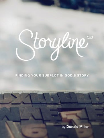 Storyline: Finding Your Subplot in God's Story (paperback)