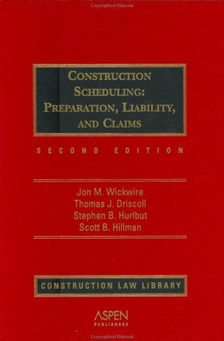 Construction Scheduling: Preparation, Liability and Claims