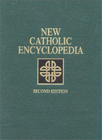 The New Catholic Encyclopedia, 2nd Edition (15 Volume Set)