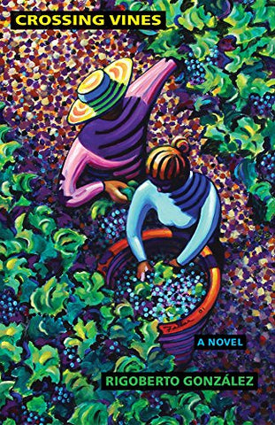 Crossing Vines A Novel - Hardcover