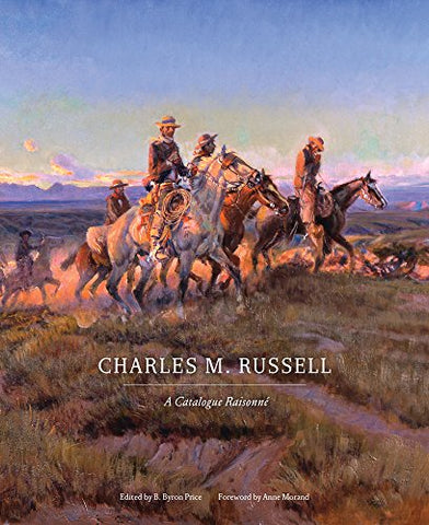 Charles M. Russell, A Catalogue Raisonné (Hardcover)