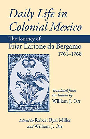 Daily Life in Colonial Mexico  (Paperback)