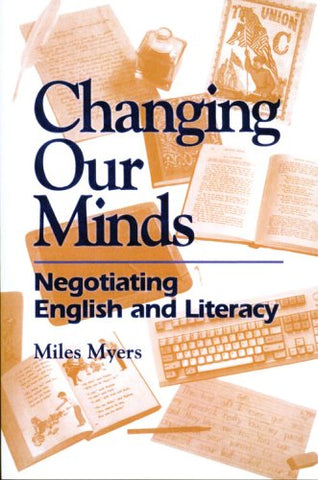 Changing Our Minds: Negotiating English and Literacy