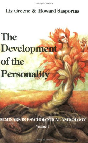 The Development of the Personality: Seminars in Psychological Astrology ; V. 1