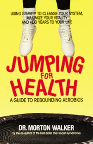 Jumping For Health Book by Dr. Morton Walker