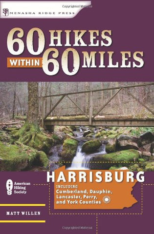 60 Hikes Within 60 Miles: Harrisburg
