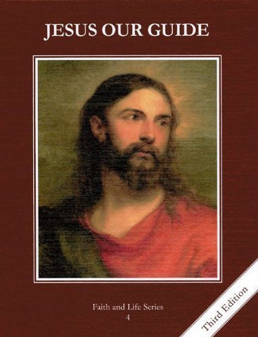 Jesus Our Guide (Faith and Life Serie, Book 4)