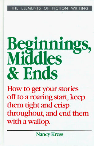 Elements of Fiction Writing - Beginnings, Middles & Ends (Trade Paperback)