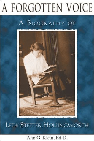A Forgotten Voice: A Biography of Leta Stetter Hollingworth