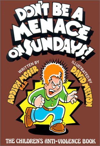 Don't Be a Menace on Sundays!: The Children's Anti-Violence Book (Emotional Impact)