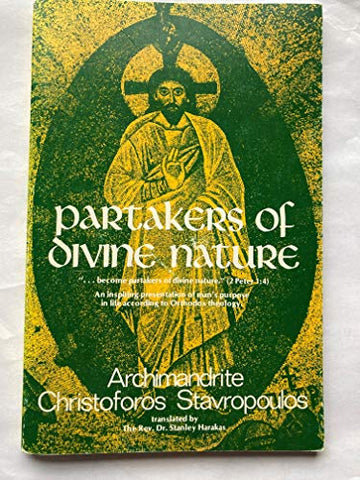 Partakers of Divine Nature: An Inspiring Presentation of Man's Purpose in Life According to Orthodox Theology (not in pricelist)