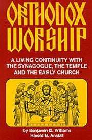 Orthodox Worship: A Living Continuity With the Temple, the Synagogue and the Early Church