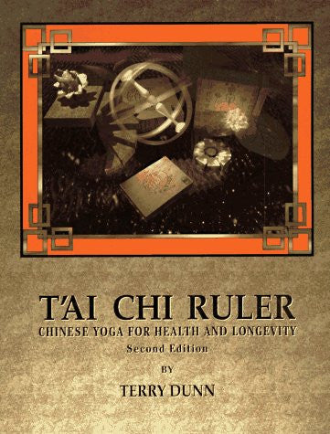 Tai Chi Ruler: Chinese Yoga for Health and Longevity
