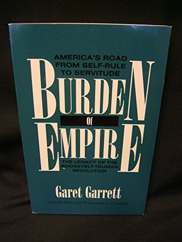 Burden of Empire: The Legacy of the Roosevelt-Truman Revolution