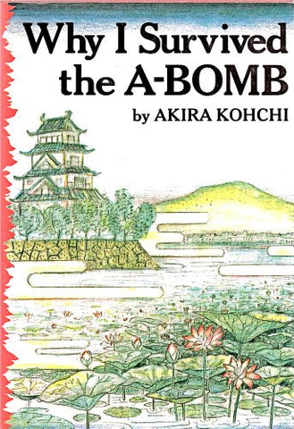 Why I Survived the A-Bomb