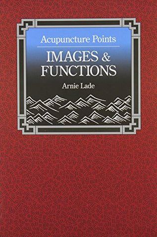 Acupuncture Points: Images & Functions (Paperback)