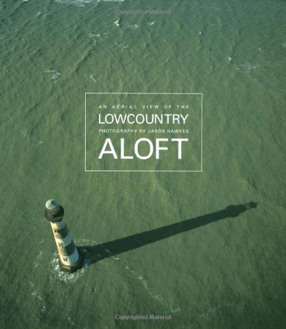 Lowcountry Aloft: An Aerial View