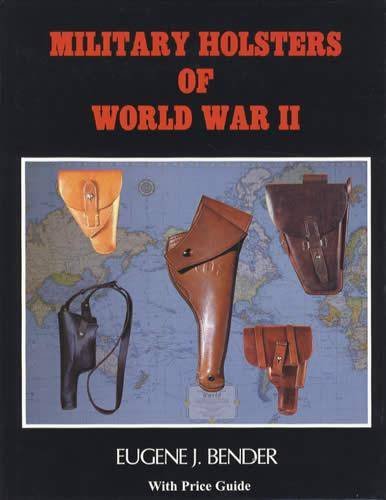 Military Holsters of World War Ii (hardcover)