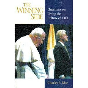 The Winning Side: Questions on Living the Culture of Life