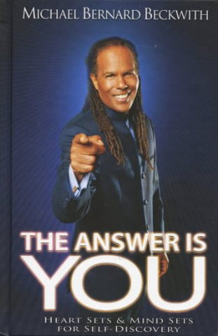 The Answer Is You: Heart Sets & Mind Sets For Self-Discovery