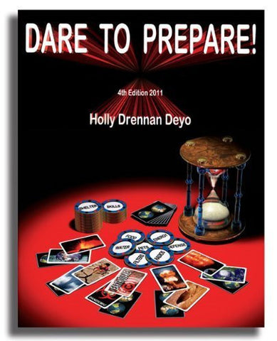 Dare to Prepare! - 4th Edition, 2011 by Holly Drennen Deyo