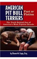 American Pit Bull Terriers: Truth Behind One of Americas's Most Popular Breeds
