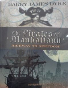 The Pirates of Manhattan II: Highway to Serfdom